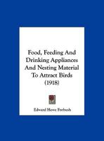 Food, Feeding And Drinking Appliances And Nesting Material To Attract Birds 1246228289 Book Cover