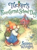 Tucker's Four-Carrot School Day 0060546425 Book Cover