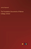 The Foundation Documents of Merton College, Oxford 3385115256 Book Cover