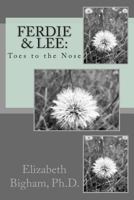Ferdie & Lee: Toes to the Nose 1489594965 Book Cover
