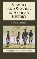 Slavery and Slaving in African History 0521171881 Book Cover