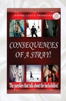 Consequences of a stray!: The parables that talk about the backslidden! B0C9SDLNGX Book Cover