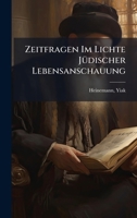 Zeitfragen Im Lichte JÃ1/4discher Lebensanschauung 1024401464 Book Cover