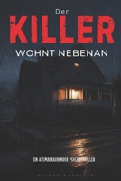 Der Killer wohnt nebenan (German Edition) B0GXVF45S5 Book Cover