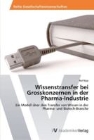 Wissenstransfer Bei Grosskonzernen in Der Pharma-Industrie 3639424700 Book Cover