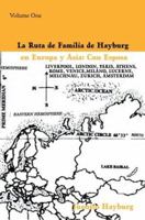 La Ruta de Familia de Hayburg en Europa y Asia: Con Esposa: Volume One 0595364578 Book Cover