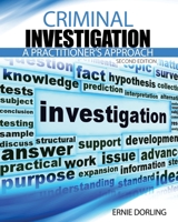 Criminal Investigation : A Practitioner's Approach 1524955647 Book Cover