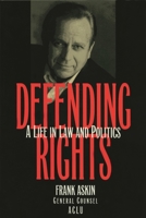 Defending Rights: A Life in Law and Politics 0391040065 Book Cover