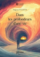 Dans les profondeurs d'une vie (French Edition) 2823139958 Book Cover