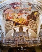 Dem Himmel Nahe: Faszinierende Blicke Auf Orgeln und Gewolbe 3928412175 Book Cover