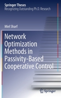 Network Optimization Methods in Passivity-Based Cooperative Control 3030729907 Book Cover