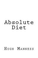 Absolute Diet 1986618048 Book Cover