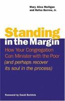 Standing in the Margin: How Your Congregation Can Minister With the Poor (and perhaps recover its soul in the process) 0829815449 Book Cover