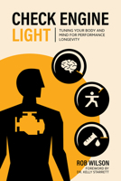 The Check Engine Light: A Complete Framework for Becoming an Autonomous Driver of Your Own Health 1628605448 Book Cover