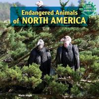 Endangered Animals of North America 1448825326 Book Cover