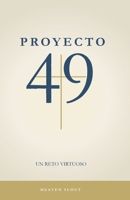 Proyecto 49: Un Reto Virtuoso (Spanish Edition) B0F36N3NLD Book Cover