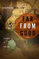 Far from Good: The Trial of Sam Cray 1606150502 Book Cover