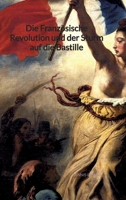 Die Französische Revolution und der Sturm auf die Bastille 3347994884 Book Cover