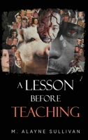 A Lesson Before Teaching: Phenomenology, Literary Reading and Disenfranchised Adolescents B0C659W5NK Book Cover