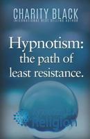 Hypnotism: The Path of Least Resistance 1530541476 Book Cover