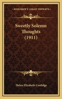 Sweetly Solemn Thoughts 1437051669 Book Cover