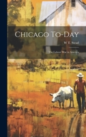 Chicago To-day: The Labour war in America 1021915513 Book Cover