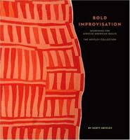 Bold Improvisation: Searching for African-American Quilts - The Heffley Collection 1933466251 Book Cover