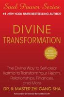 Divine Transformation: The Divine Way to Self-clear Karma to Transform Your Health, Relationships, Finances, and More (Soul Power (Hardcover)) 1439198632 Book Cover