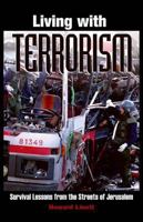 Living With Terrorism: Survival Lessons from the Streets of Jerusalem 1581604726 Book Cover
