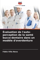 Évaluation de l'auto-perception de la santé bucco-dentaire dans un modèle d'overdenture 6205952106 Book Cover