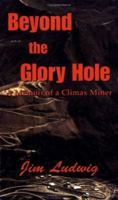 Beyond the Glory Hole 0967941911 Book Cover