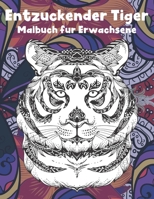 Entzückender Tiger - Malbuch für Erwachsene ?? (German Edition) B087SMHW51 Book Cover