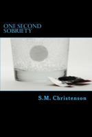 One Second Sobriety 1507799497 Book Cover