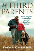 My Third Parents: Orphanage to an American Dream 1490449132 Book Cover