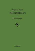 Skripte zur Physik - Elektrizitätslehre (German Edition) 3384387392 Book Cover