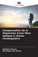 Compensation de la dispersion d'une fibre optique à réseau rectangulaire (French Edition) 6208802423 Book Cover