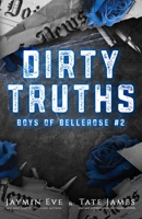 Dirty Truths: Boys of Bellerose Book 2 1925876314 Book Cover