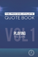 The Praying Athlete Quote Book Vol. 1 1950465179 Book Cover