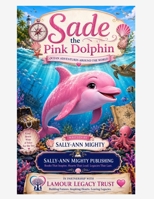 Sade the Pink Dolphin Storybook 199695315X Book Cover