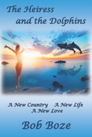 The Heiress and the Dolphins B08CWBDCSH Book Cover