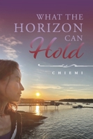 What the Horizon Can Hold B0F9NDZ438 Book Cover