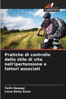 Pratiche di controllo dello stile di vita nell'ipertensione e fattori associati (Italian Edition) 6209802915 Book Cover