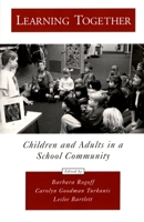 Learning Together: Children and Adults in a School Community (Psychology) 019509753X Book Cover