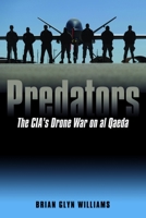 Predators: The CIA's Drone War on Alqaeda 1612346170 Book Cover