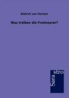 Was Treiben Die Freimaurer? 386471222X Book Cover