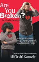 Are You Broken? You Can Be Restored! 1545650691 Book Cover