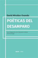 Poéticas del desamparo: Una indagación en la literatura chilena de fin de siglo 6079798115 Book Cover