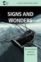 Signs and Wonder: Encountering Jesus of Nazareth 159325296X Book Cover