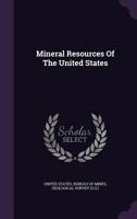 Mineral Resources of the United States 1363963414 Book Cover