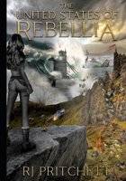 The United States of Rebellia 179326368X Book Cover